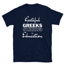 Load image into Gallery viewer, GRATEFUL GREEKS IN EDUCATION - Short-Sleeve Unisex T-Shirt
