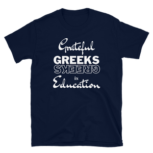 GRATEFUL GREEKS IN EDUCATION - Short-Sleeve Unisex T-Shirt