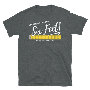 6 Feet Social Distancing - Short-Sleeve Unisex T-Shirt