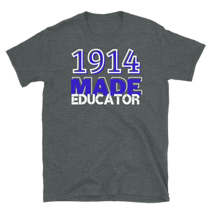 1914 MADE EDUCATOR - Short-Sleeve Unisex T-Shirt