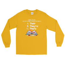 Load image into Gallery viewer, LSS - THEIR, THEY&#39;RE, THERE - Long Sleeve Shirt
