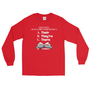 LSS - THEIR, THEY'RE, THERE - Long Sleeve Shirt