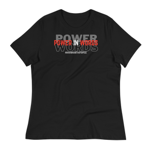 POWER IN WORDS - Women's Relaxed T-Shirt