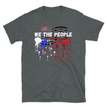 Load image into Gallery viewer, WE ARE THE PEOPLE - Short-Sleeve Unisex T-Shirt
