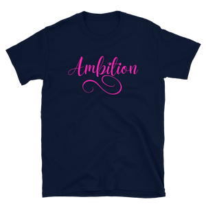 AMBITION (pink)  - Short-Sleeve Unisex T-Shirt