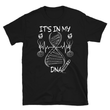 Load image into Gallery viewer, IT&#39;S IN MY DNA - Short-Sleeve Unisex T-Shirt
