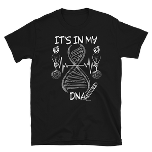 IT'S IN MY DNA - Short-Sleeve Unisex T-Shirt