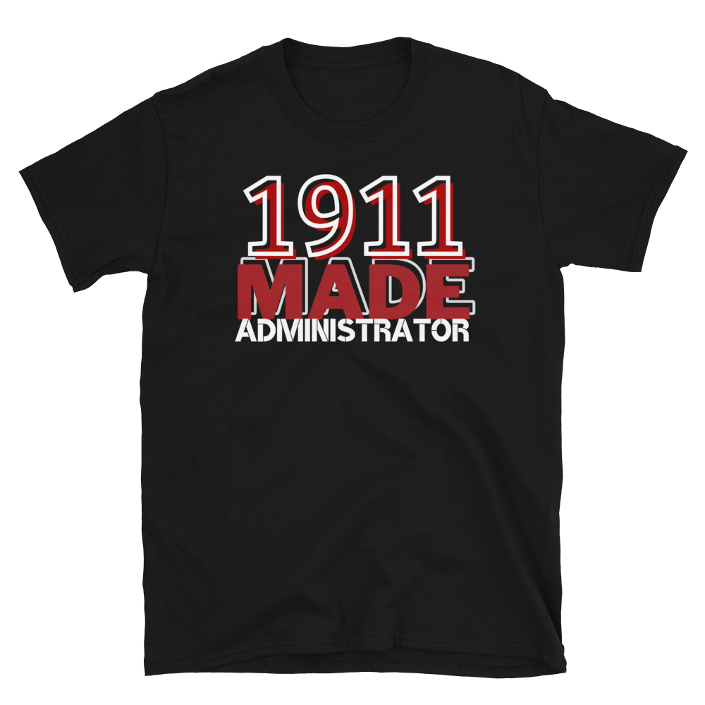 1911 MADE ADMINISTRATOR (KAPPA)  - Short-Sleeve Unisex T-Shirt