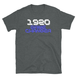 1920 GAME CHANGER - Short-Sleeve Unisex T-Shirt