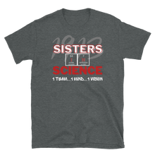 Load image into Gallery viewer, 1913 SISTERS IN SCIENCE - Short-Sleeve Unisex T-Shirt
