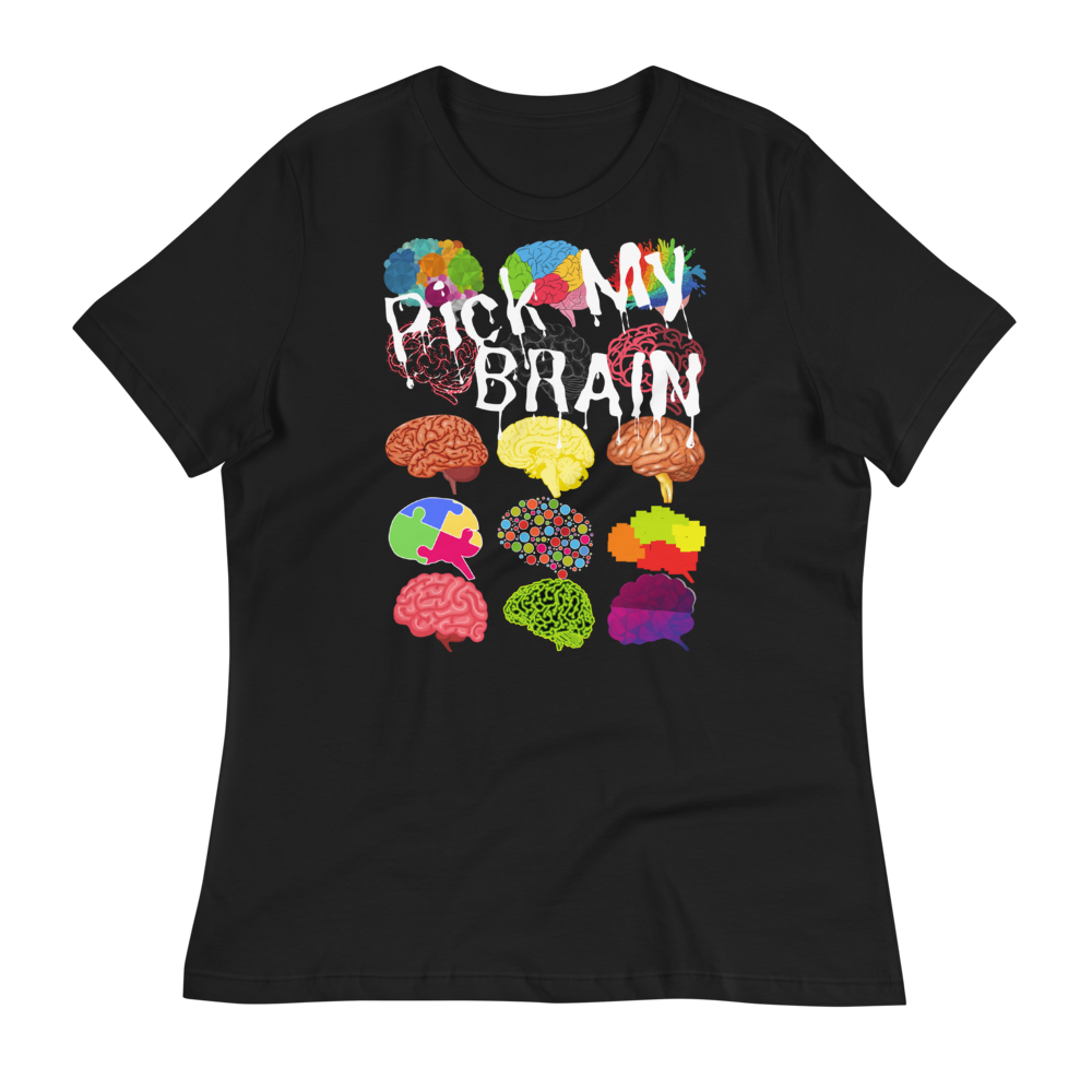 PICK MY BRAIN - Women's Relaxed T-Shirt