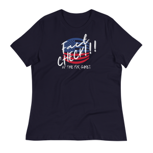 FACT CHECK!!! - Women's Relaxed T-Shirt