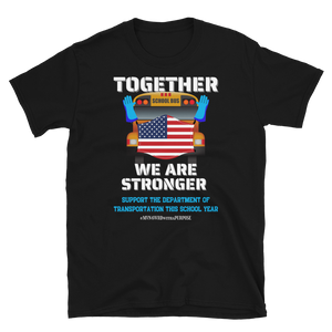 TOGETHER We Are STRONGER - Short-Sleeve Unisex T-Shirt