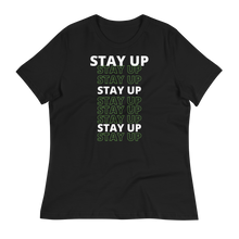 Load image into Gallery viewer, STAY UP - Women&#39;s Relaxed T-Shirt
