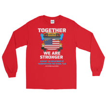 Load image into Gallery viewer, LSS - TOGETHER WE ARE STRONGER - Long Sleeve Shirt
