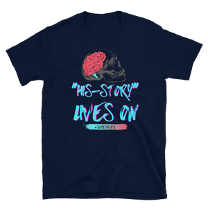 HIS-STORY LIVES ON - Short-Sleeve Unisex T-Shirt