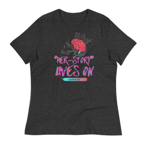 HER-STORY LIVES ON - Women's Relaxed T-Shirt