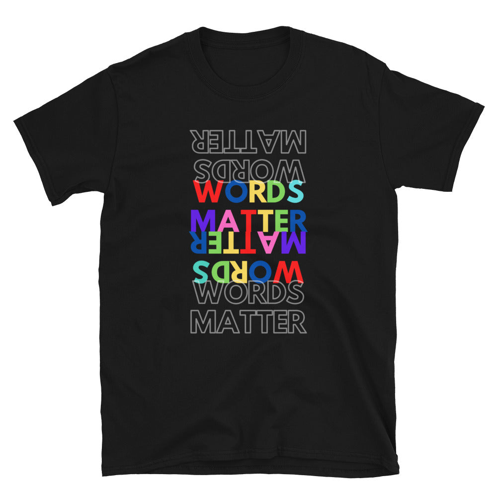 WORDS MATTER - Short-Sleeve Unisex T-Shirt