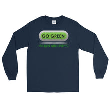 Load image into Gallery viewer, LSS - GO GREEN $ - Long Sleeve Shirt
