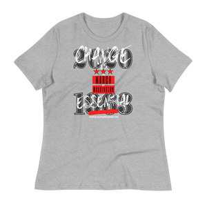 "ON SALE NOW" - LIMITED EDITION!!! 57th ANNIVERSARY of the March on Washington - CHANGE IS ESSENTIAL - Women's Relaxed T-Shirt