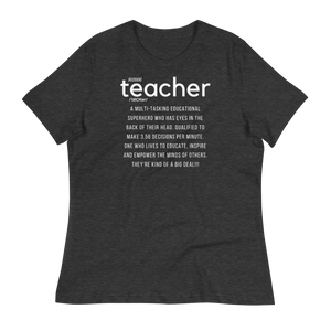 DEFINITION OF A TEACHER - Women's Relaxed T-Shirt