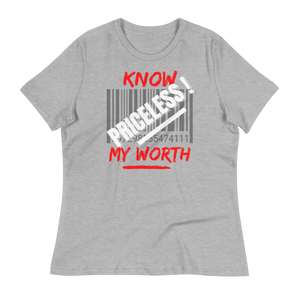 KNOW MY WORTH - Women's Relaxed T-Shirt