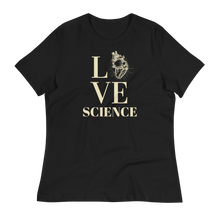 Load image into Gallery viewer, LOVE SCIENCE - Women&#39;s Relaxed T-Shirt
