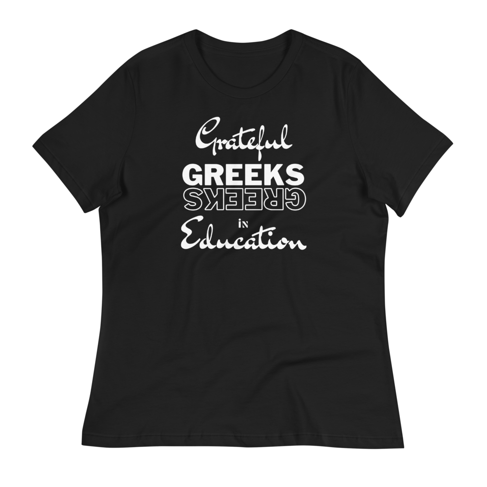 Grateful GREEKS in Education - Women's Relaxed T-Shirt