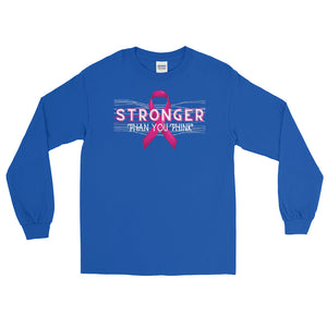 LSS - STRONGER THAN YOU THINK - Long Sleeve Shirt