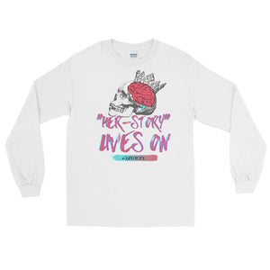 LSS - HER-STORY LIVES ON - Long Sleeve Shirt