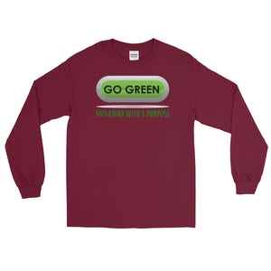 LSS - GO GREEN $ - Long Sleeve Shirt