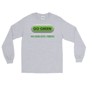 LSS - GO GREEN $ - Long Sleeve Shirt