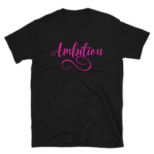 Load image into Gallery viewer, AMBITION (pink)  - Short-Sleeve Unisex T-Shirt
