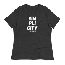 Load image into Gallery viewer, SIM-PLI-CITY - Women&#39;s Relaxed T-Shirt
