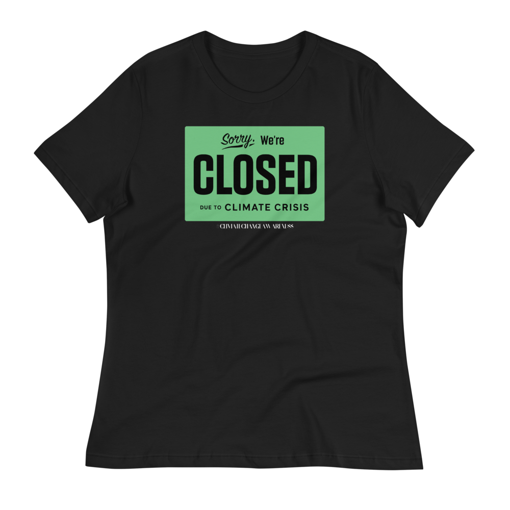 SORRY, WE'RE CLOSED - Women's Relaxed T-Shirt