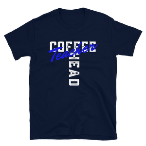 COFFEE HEAD TEACHER - Short-Sleeve Unisex T-Shirt