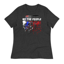 Load image into Gallery viewer, WE ARE THE PEOPLE - Women&#39;s Relaxed T-Shirt
