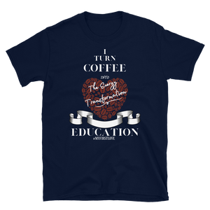 COFFEE EDUCATION TRANSFORMATION - Short-Sleeve Unisex T-Shirt