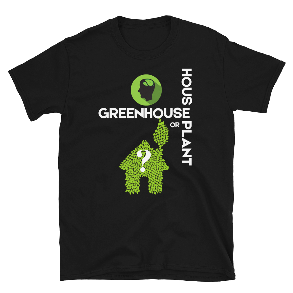 HOUSEPLANT or GREENHOUSE - Short-Sleeve Unisex T-Shirt