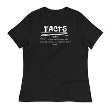 Load image into Gallery viewer, FACTS - Women&#39;s Relaxed T-Shirt
