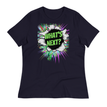 Load image into Gallery viewer, WHAT&#39;S NEXT? - Women&#39;s Relaxed T-Shirt
