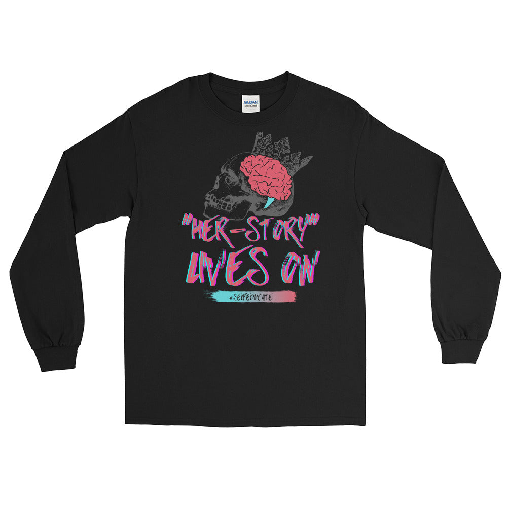 LSS - HER-STORY LIVES ON - Long Sleeve Shirt