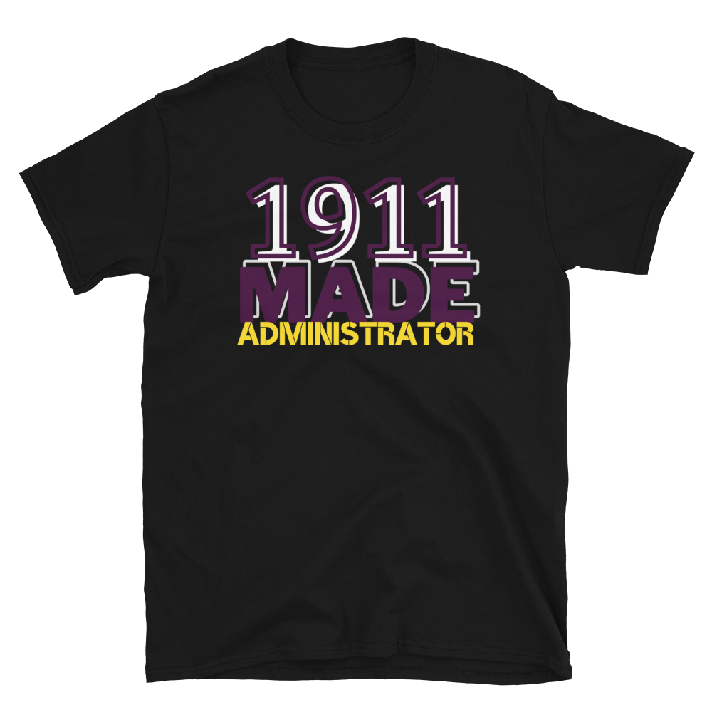 1911 MADE ADMINISTRATOR (OMEGA) - Short-Sleeve Unisex T-Shirt