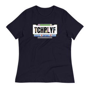 TEACHER LIFE - Women's Relaxed T-Shirt