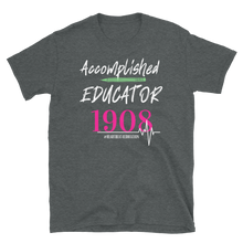 Load image into Gallery viewer, 1908 ACCOMPLISHED EDUCATOR - Short-Sleeve Unisex T-Shirt
