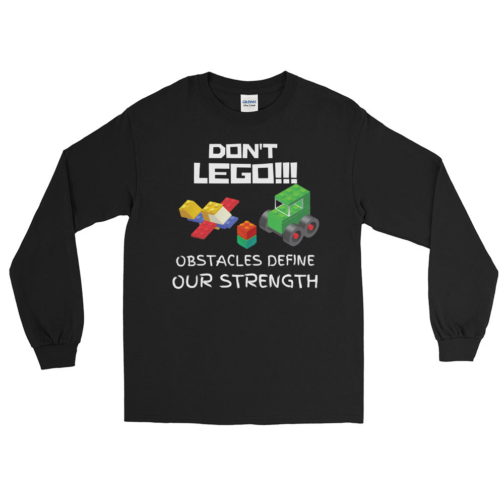 LSS - DON'T LEGO - Long Sleeve Shirt