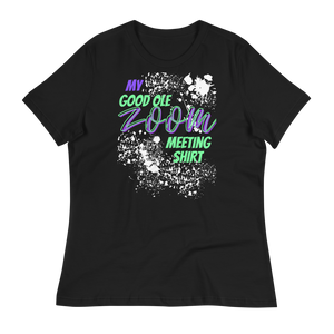 My Good Ole Zoom Meeting Tee - Women's Relaxed T-Shirt