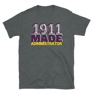 1911 MADE ADMINISTRATOR (OMEGA) - Short-Sleeve Unisex T-Shirt