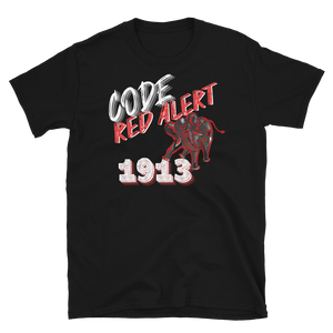 1913 CODE RED ALERT - Short-Sleeve Unisex T-Shirt