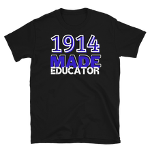 Load image into Gallery viewer, 1914 MADE EDUCATOR - Short-Sleeve Unisex T-Shirt
